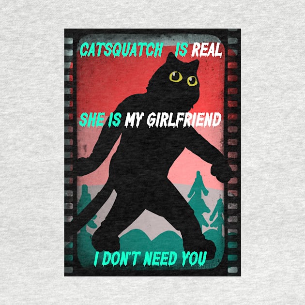 Catsquatch is My Girlfriend by sandpaperdaisy